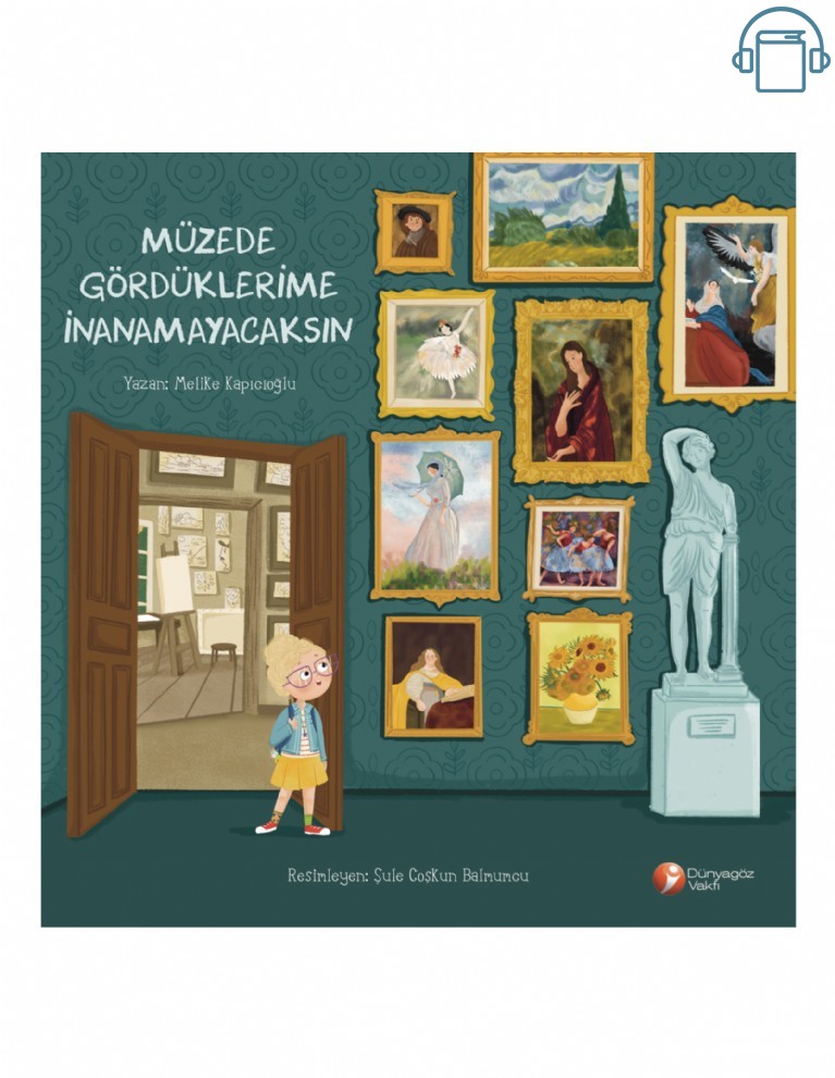 Müzede Gördüklerime İnanamayacaksın (Sesli Kitap)